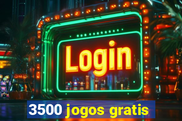 3500 jogos gratis